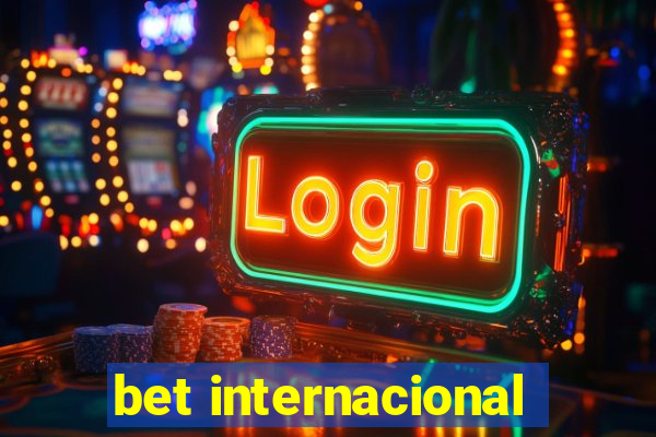 bet internacional